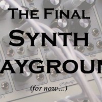 The Final Synth Playground (for now)