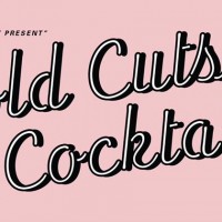 Cold Cuts & Cocktails