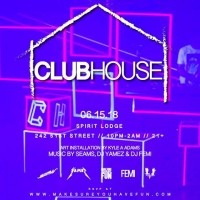 ClubHouse w/ Seams, DJ Yamez & DJ Femi
