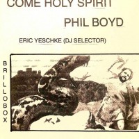 Midnite Snake/Come Holy Spirit/Phil Boyd/DJ Eric Yeschke