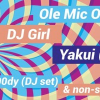 Missed Connections: Ole Mic Odd // DJ Girl // Yakui