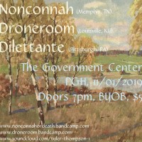 Nonconnah, Droneroom, Dilettante - The Government Center