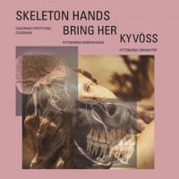 Skeleton Hands, Bring Her, Ky Vöss, Dj Erica Scary