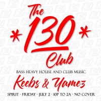 The 130 Club - w/ Keebs & Yamez