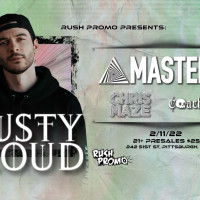 Rush Promo presents: Dustycloud with Masteria, Chris Maze, and Coachelly