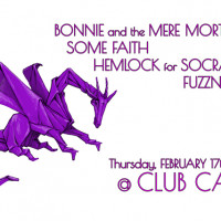 Bonnie and the Mere Mortals / Some Faith / Hemlock for Socrates / Fuzznaut