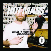 Jarrett Tebbets - All Night Long at Hot Mass